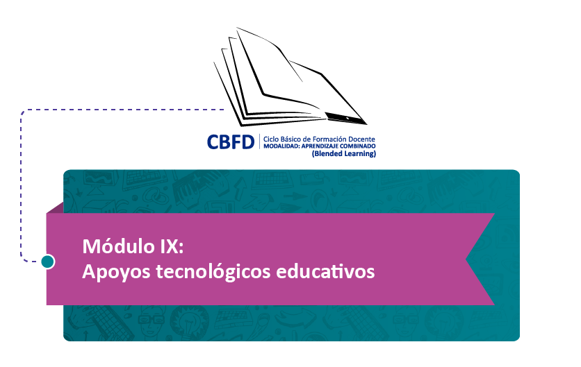 CBFD - Módulo IX: Apoyos Tecnológicos Educativos - 2018 CBFD9