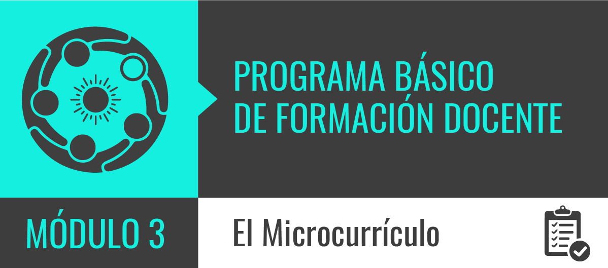 Programa Básico de Formación Docente - Módulo 3: El Microcurriculo - Ciclo 2019 PBFD2019M3