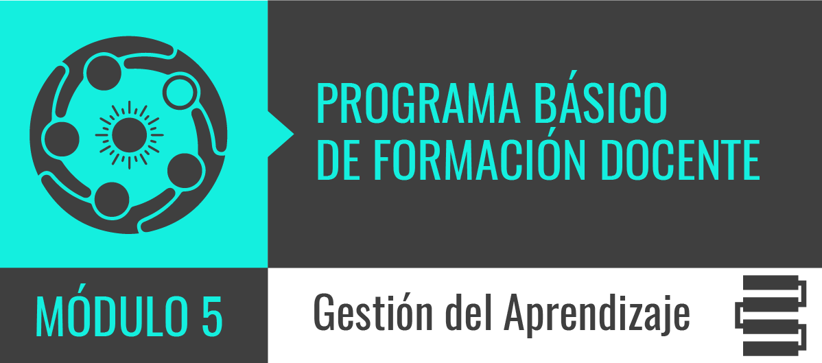 Programa Básico de Formación Docente - Módulo 5: Gestión del Aprendizaje - Ciclo 2019 PBFD2019M5