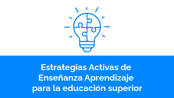 Curso en línea: Técnicas Activas de Enseñanza-Aprendizaje para la Educación Superior Curso en línea